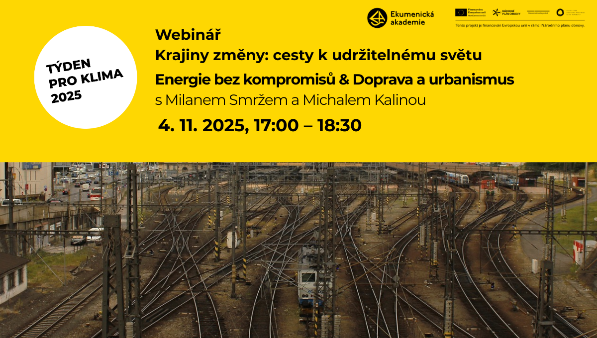 Webinář Krajiny změny: cesty k udržitelnému světu | Energie bez kompromisů &amp; Doprava a urbanismus